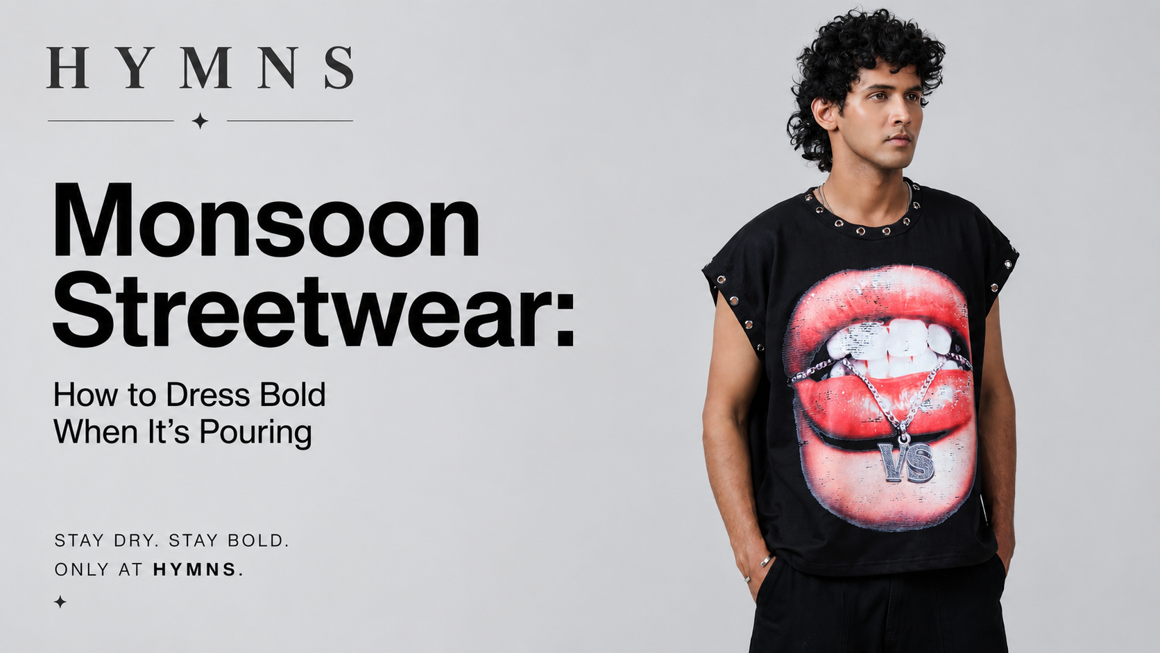 Monsoon Streetwear: How to Dress Bold When It's Pouring