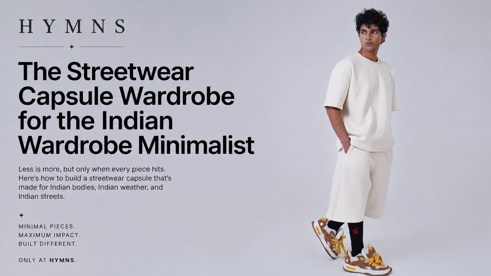 The Streetwear Capsule Wardrobe for the Indian Wardrobe Minimalist