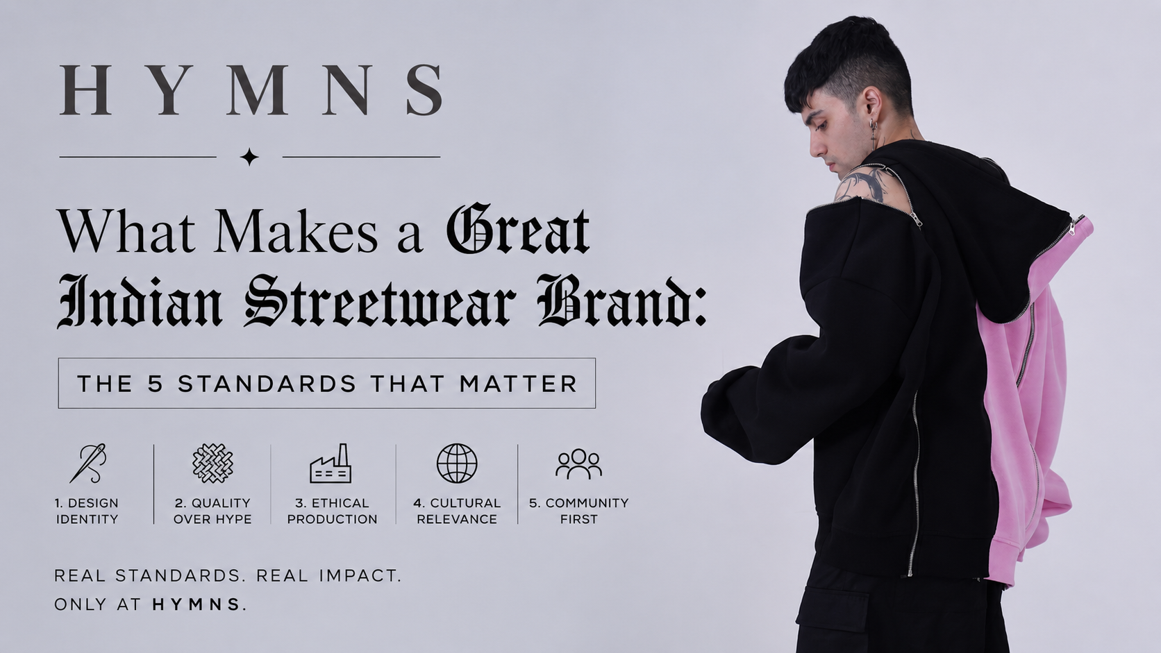 What Makes a Great Indian Streetwear Brand: The 5 Standards That Matter